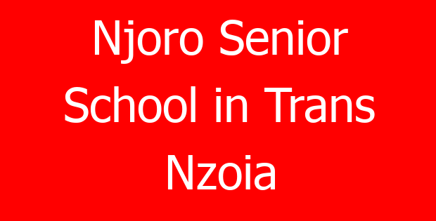 Njoro Senior School in Trans Nzoia
