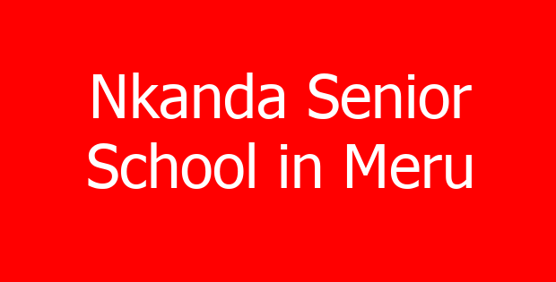 Nkanda Senior School in Meru