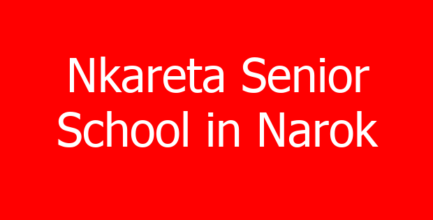 Nkareta Senior School in Narok