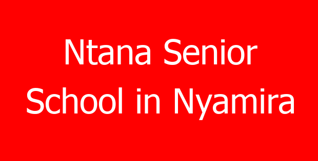 Ntana Senior School in Nyamira