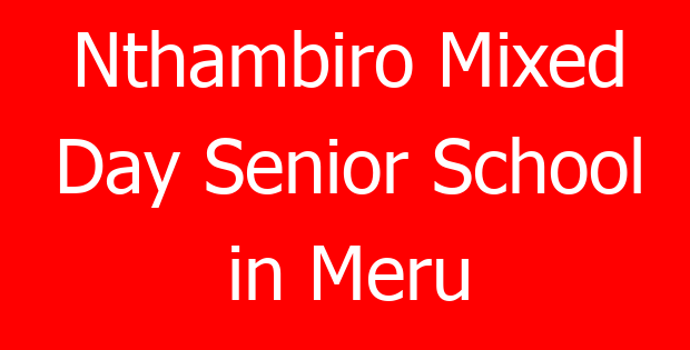 Nthambiro Mixed Day Senior School in Meru