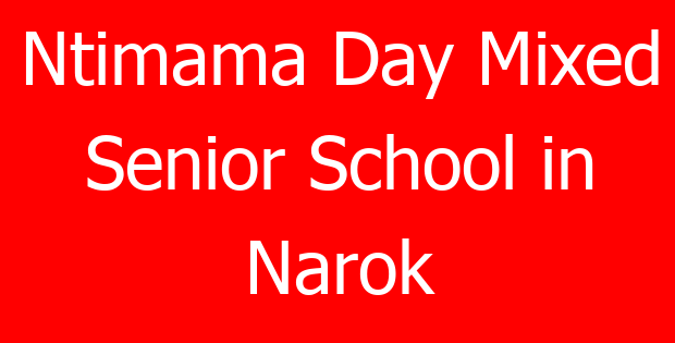 Ntimama Day Mixed Senior School in Narok