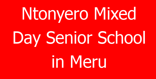 Ntonyero Mixed Day Senior School in Meru