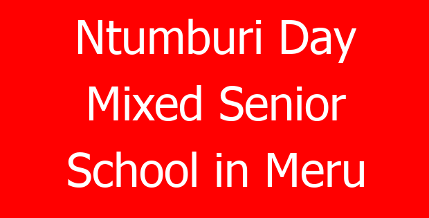 Ntumburi Day Mixed Senior School in Meru