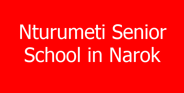 Nturumeti Senior School in Narok
