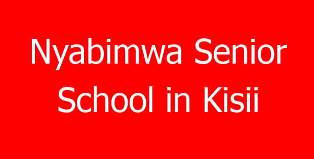 Nyabimwa Senior School in Kisii