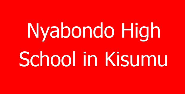 Nyabondo High School in Kisumu