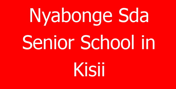 Nyabonge Sda Senior School in Kisii