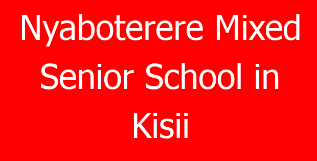 Nyaboterere Mixed Senior School in Kisii