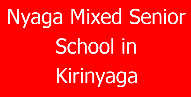 Nyaga Mixed Senior School in Kirinyaga