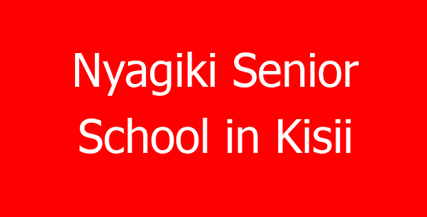 Nyagiki Senior School in Kisii