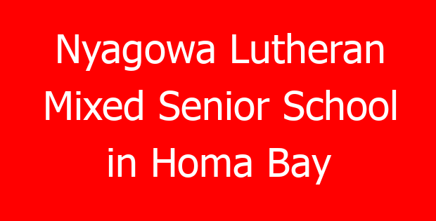 Nyagowa Lutheran Mixed Senior School in Homa Bay