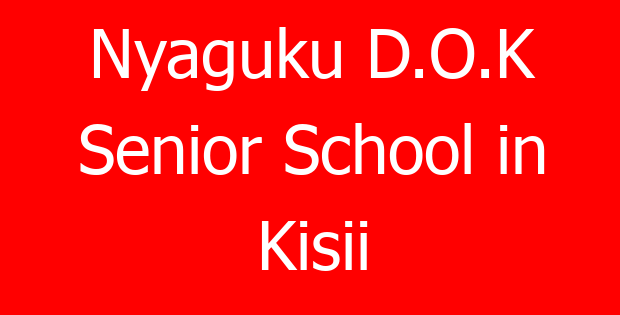 Nyaguku D.O.K Senior School in Kisii