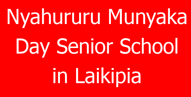 Nyahururu Munyaka Day Senior School in Laikipia