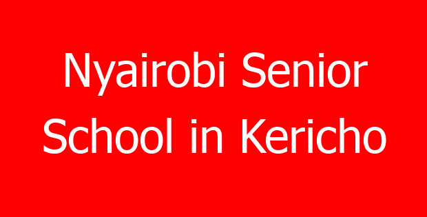 Nyairobi Senior School in Kericho