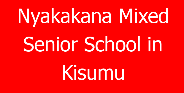 Nyakakana Mixed Senior School in Kisumu