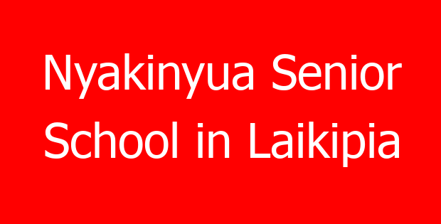 Nyakinyua Senior School in Laikipia