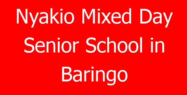 Nyakio Mixed Day Senior School in Baringo