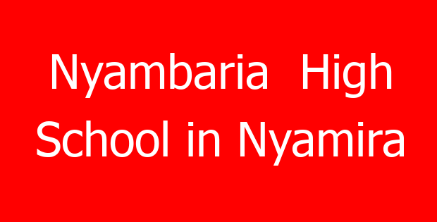 Nyambaria  High School in Nyamira