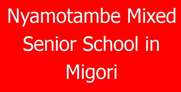 Nyamotambe Mixed Senior School in Migori