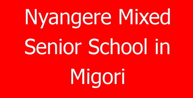 Nyangere Mixed Senior School in Migori