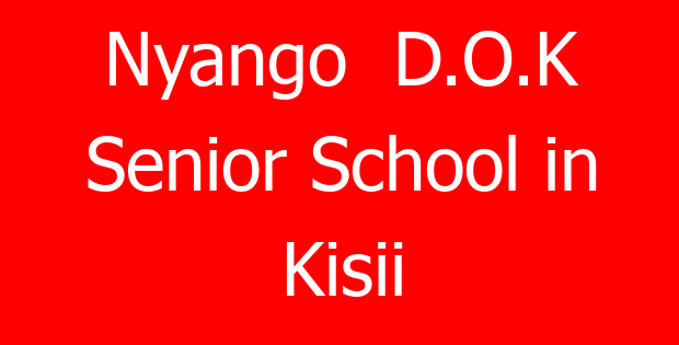 Nyango D.O.K Senior School in Kisii