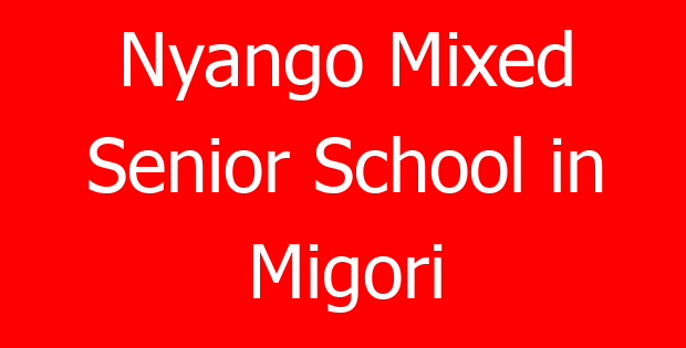 Nyango Mixed Senior School in Migori