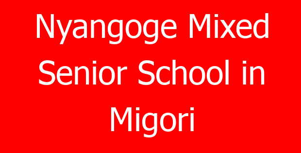 Nyangoge Mixed Senior School in Migori