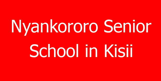 Nyankororo Senior School in Kisii