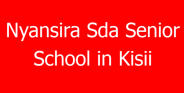 Nyansira Sda Senior School in Kisii