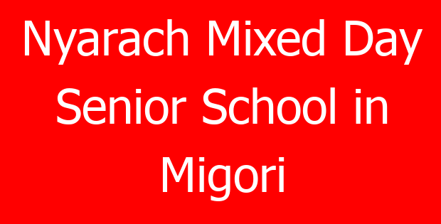 Nyarach Mixed Day Senior School in Migori