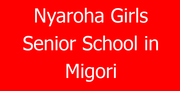 Nyaroha Girls Senior School in Migori