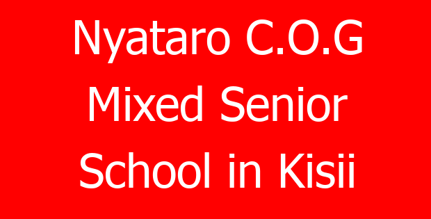 Nyataro C.O.G Mixed Senior School in Kisii