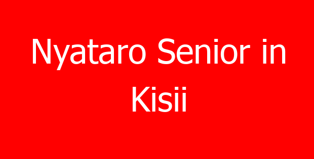 Nyataro Senior in Kisii