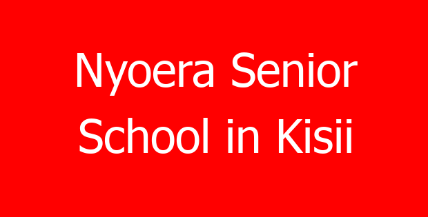 Nyoera Senior School in Kisii