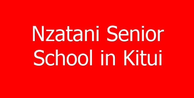 Nzatani Senior School in Kitui