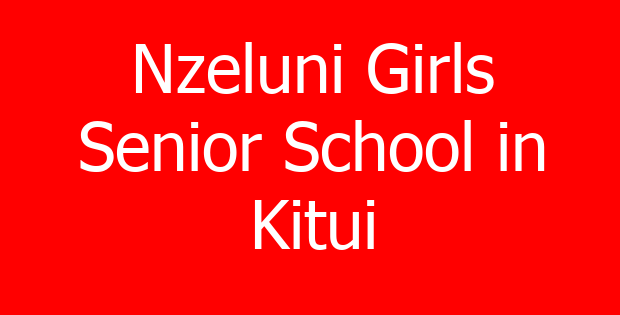 Nzeluni Girls Senior School in Kitui