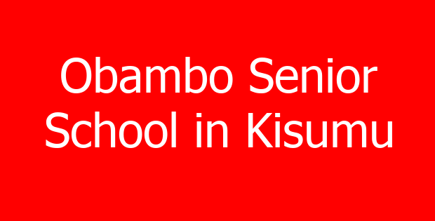 Obambo Senior School in Kisumu