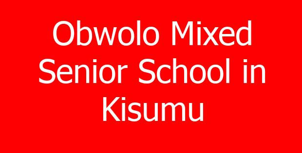 Obwolo Mixed Senior School in Kisumu