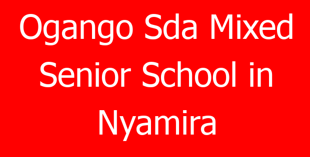 Ogango Sda Mixed Senior School in Nyamira