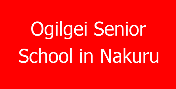 Ogilgei Senior School in Nakuru