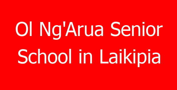 Ol Ng’Arua Senior School in Laikipia