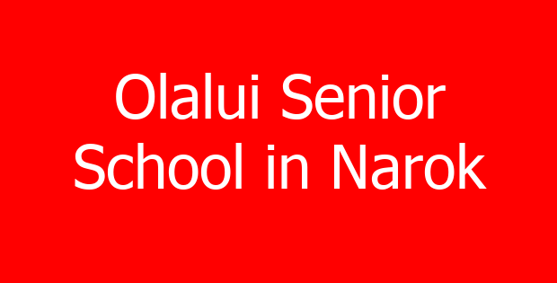Olalui Senior School in Narok