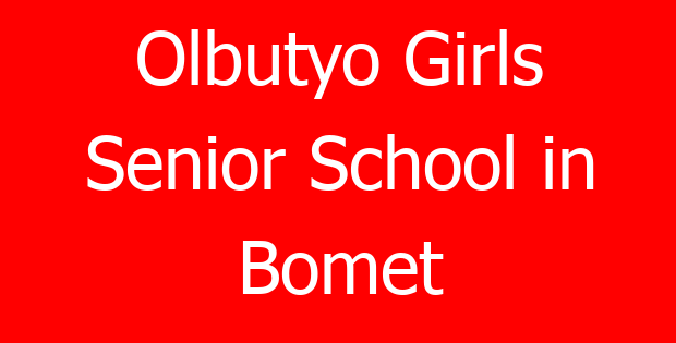 Olbutyo Girls Senior School in Bomet