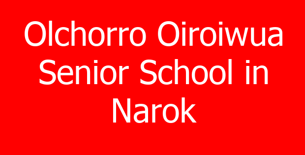 Olchorro Oiroiwua Senior School in Narok
