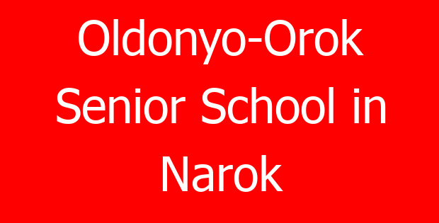 Oldonyo-Orok Senior School in Narok