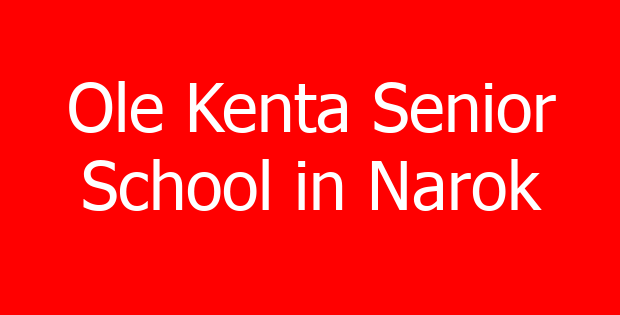 Ole Kenta Senior School in Narok