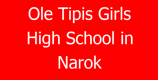 Ole Tipis Girls High School in Narok