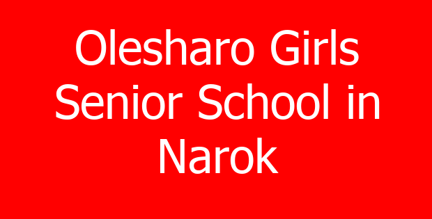 Olesharo Girls Senior School in Narok