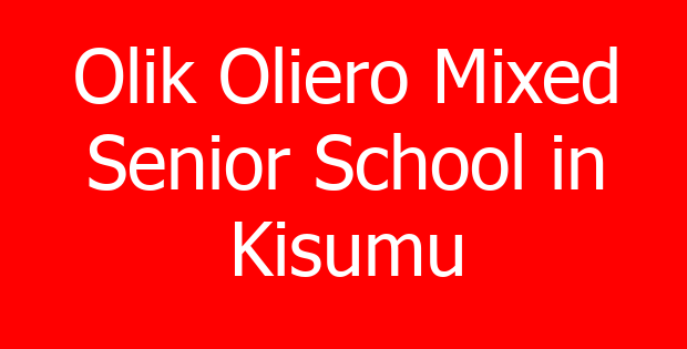 Olik Oliero Mixed Senior School in Kisumu